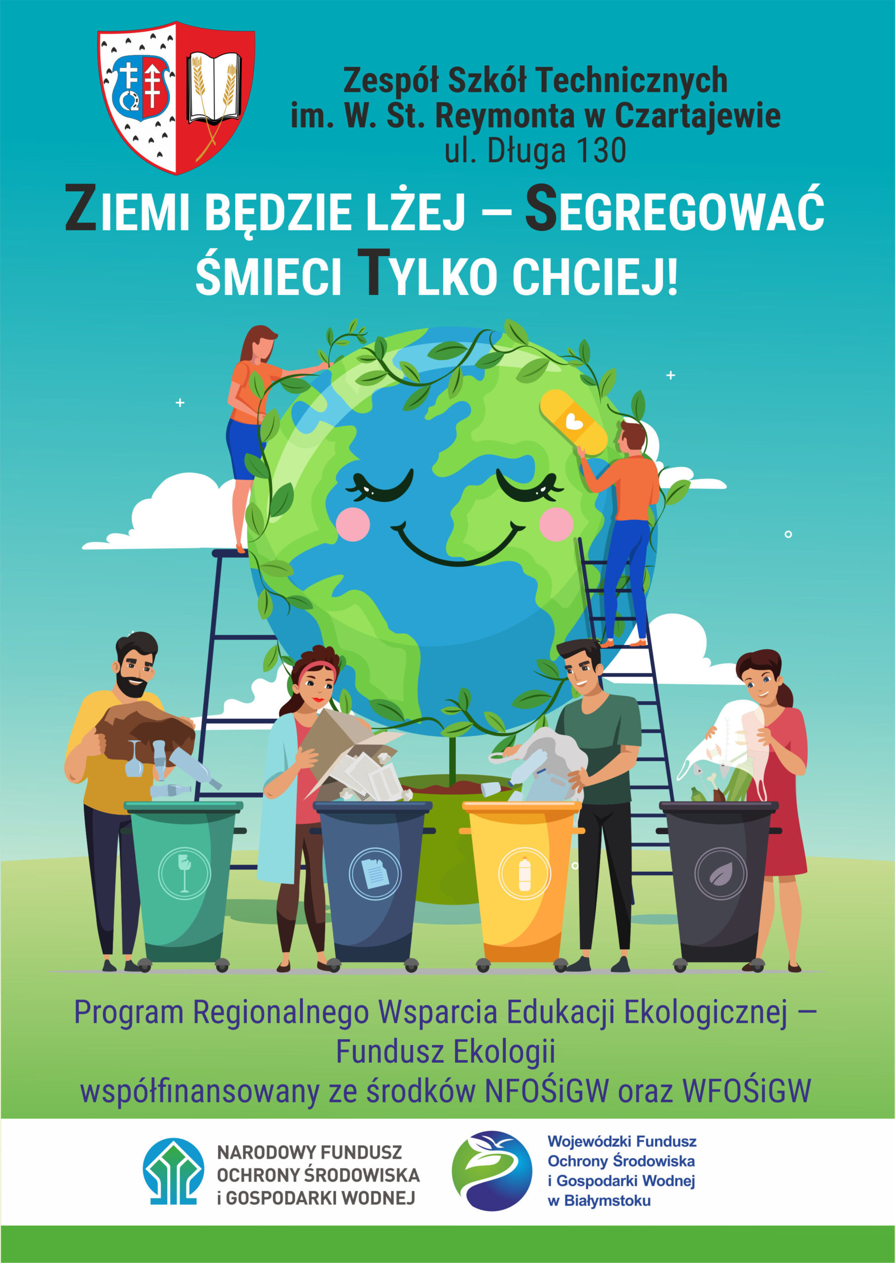 plakat projektu „Ziemi będzie lżej – Segregować śmieci Tylko chciej”