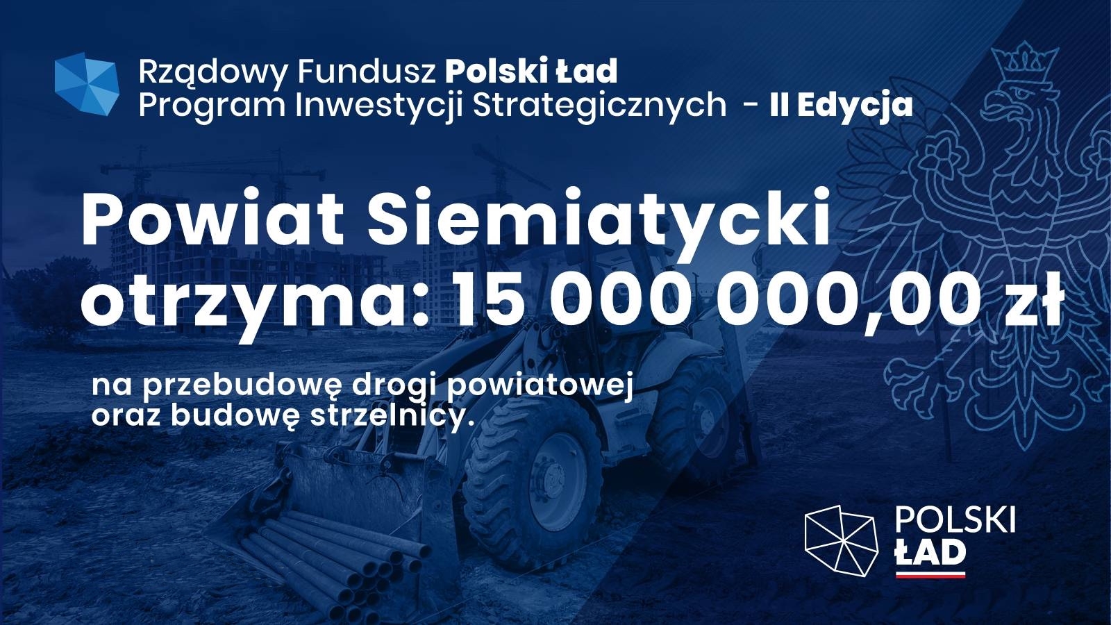 Powiat Siemiatycki Otrzymał 97 Mln Zł Z Ii Edycji Rządowego Programu Inwestycji Strategicznych 7307